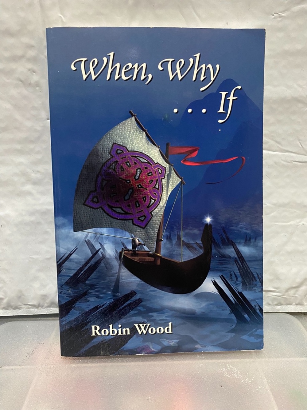 When, Why... If by Robin Wood 1996